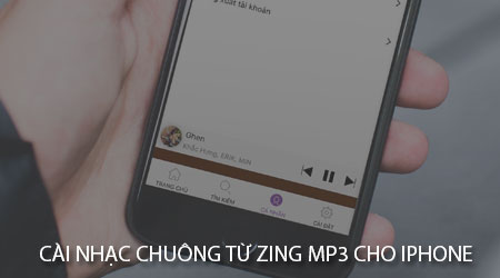 Cách cài nhạc chuông cho Iphone bằng Zing mp3 có được không ?