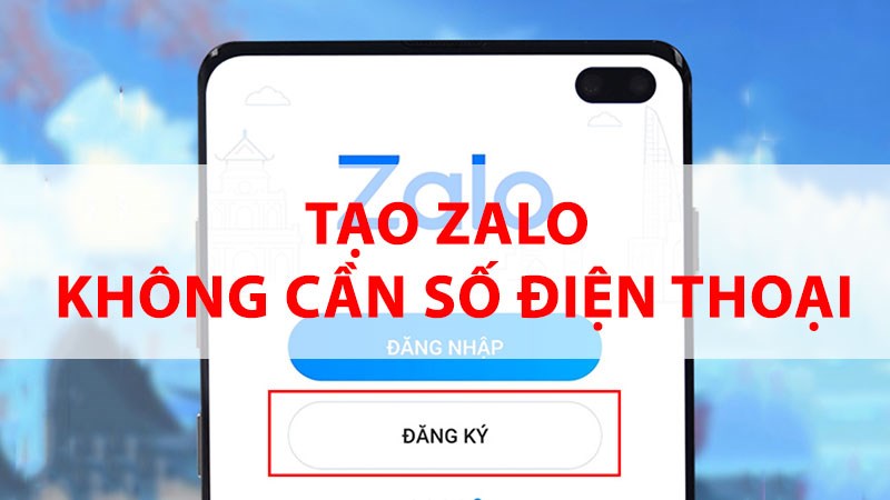 Cách đăng ký Zalo không cần số điện thoại, Ai cũng có thể thực hiện