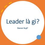 leader-la-gi-dancer-la-gi